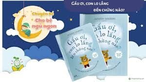  Phát Triển Trí Tuệ Cảm Xúc - Gấu Ơi, Con Lo Lắng Đến Chừng Nào? 