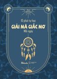  10 Phút Tự Học Giải Mã Giấc Mơ Mỗi Ngày 