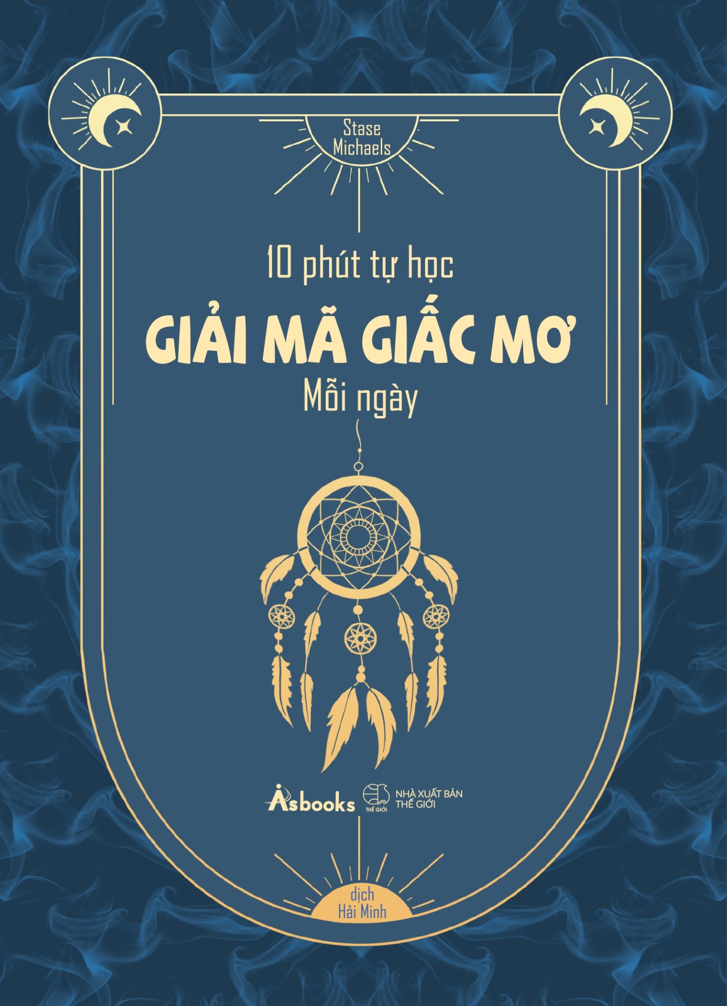  10 Phút Tự Học Giải Mã Giấc Mơ Mỗi Ngày 