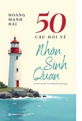  50 Câu Hỏi Về Nhân Sinh Quan 