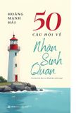  50 Câu Hỏi Về Nhân Sinh Quan 
