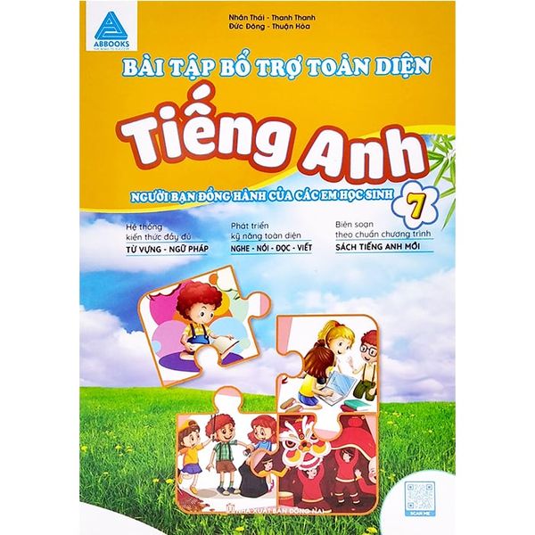 Bài Tập Bỗ Trợ Toàn Diện Tiếng Anh 7 (Người Bạn Đồng Hành Của Các Em Học ) - Chính An