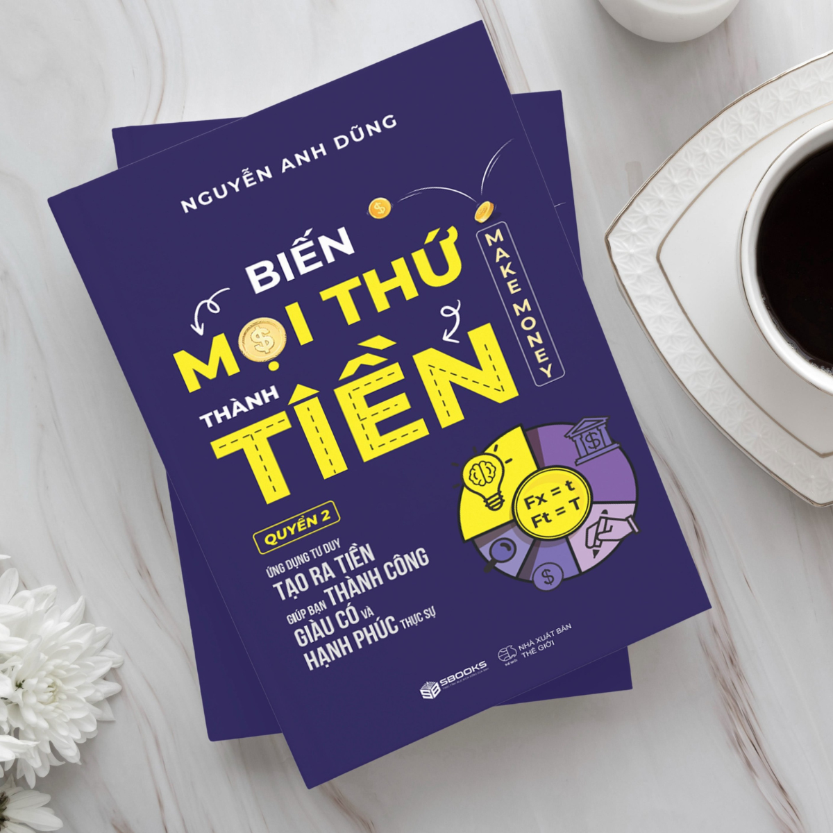  Biến Mọi Thứ Thành Tiền (Quyển 2) 