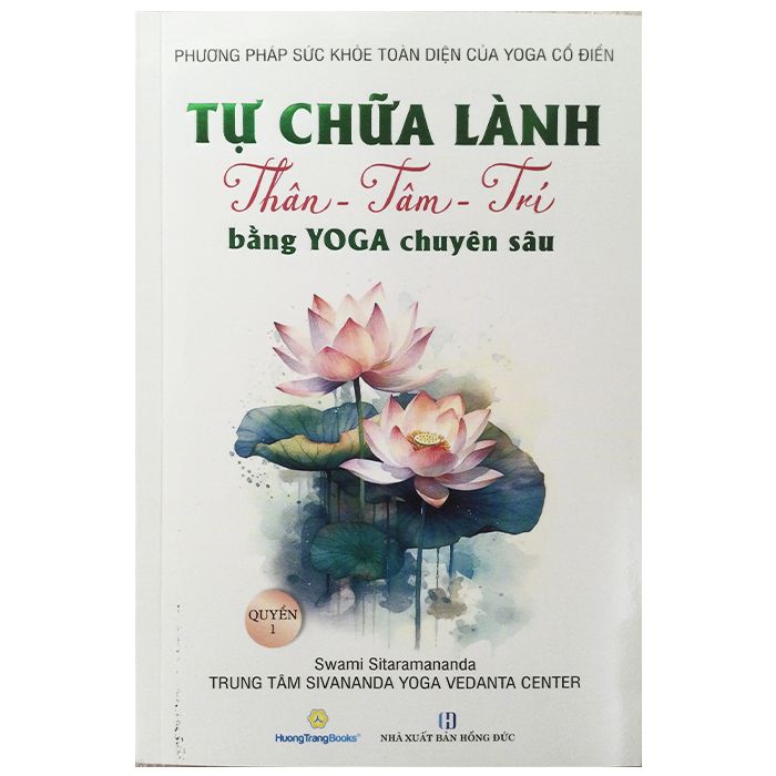  Tự Chữa Lành Thân - Tâm - Trí bằng Yoga Chuyên Sâu 