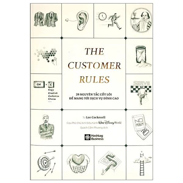 The Customer Rules - 39 Nguyên Tắc Cốt Lõi Để Mang Tới Dịch Vụ Đỉnh Cao - RIO Book