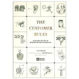  The Customer Rules - 39 Nguyên Tắc Cốt Lõi Để Mang Tới Dịch Vụ Đỉnh Cao 