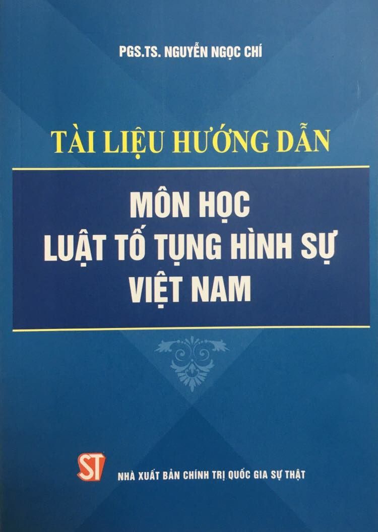  Tài liệu hướng dẫn môn học luật tố tụng hình sự Việt Nam 