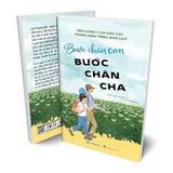  Bước Chân Con, Bước Chân Cha 
