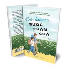  Bước Chân Con, Bước Chân Cha 