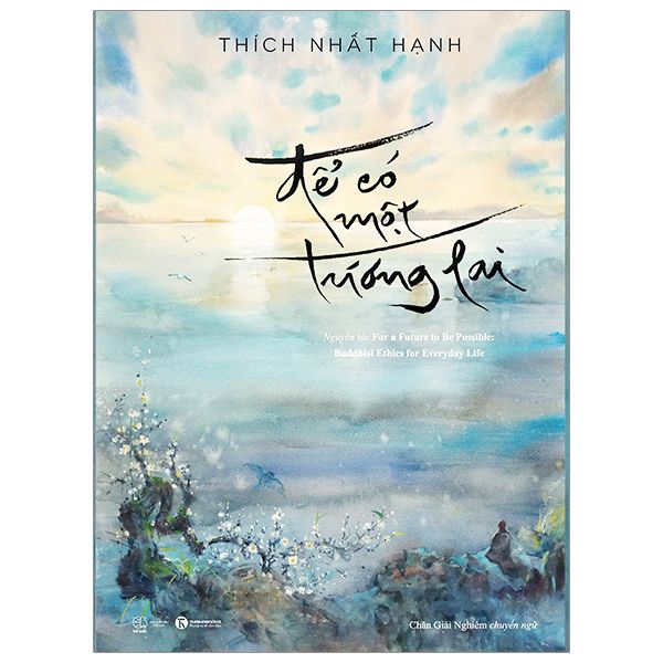 Để Có Một Tương Lai - Thích Nhất Hạnh 