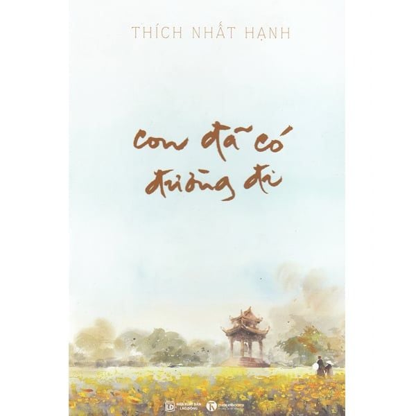 Con Đã Có Đường Đi - Thích Nhất Hạnh - Chính Thông