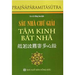  Sáu Nhà Chú Giải Tâm Kinh Bát Nhã 