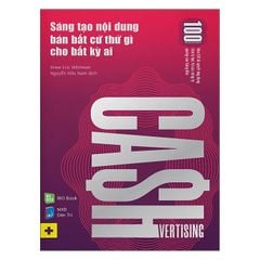  Cashvertising - Sáng Tạo Nội Dung Bán Bất Cứ Thứ Gì Cho Bất Kỳ Ai 