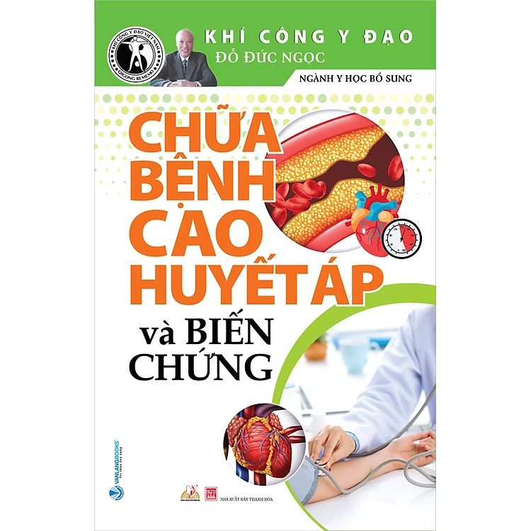  Chữa Bệnh Cao Huyết Áp Và Biến Chứng (Tái Bản 2024) 