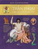  Thần Thoại Cho Người Đãng Trí 