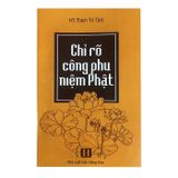  Chỉ Rõ Công Phu Niệm Phật 