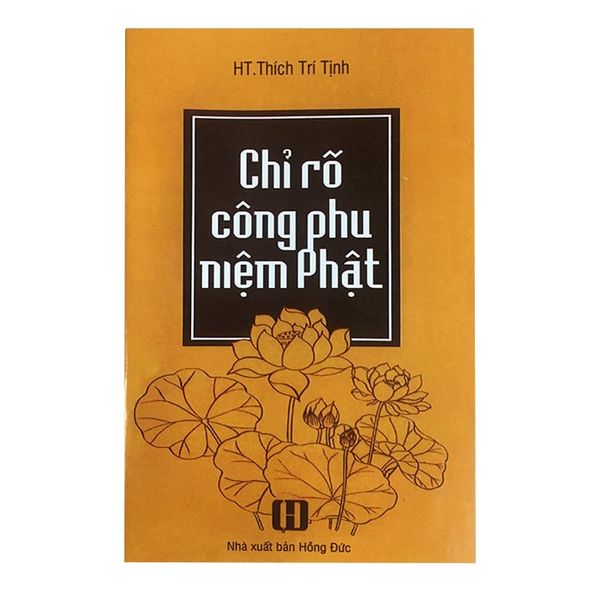 Chỉ Rõ Công Phu Niệm Phật - Chính Thông