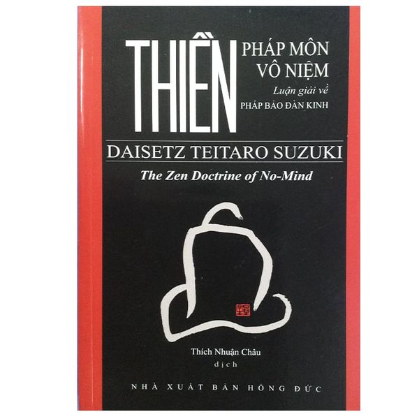 Thiền Pháp Môn Vô Niệm - Luận giải về Pháp Bảo Đàn Kinh - 