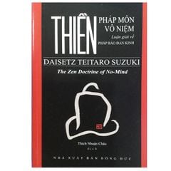  Thiền Pháp Môn Vô Niệm - Luận giải về Pháp Bảo Đàn Kinh 