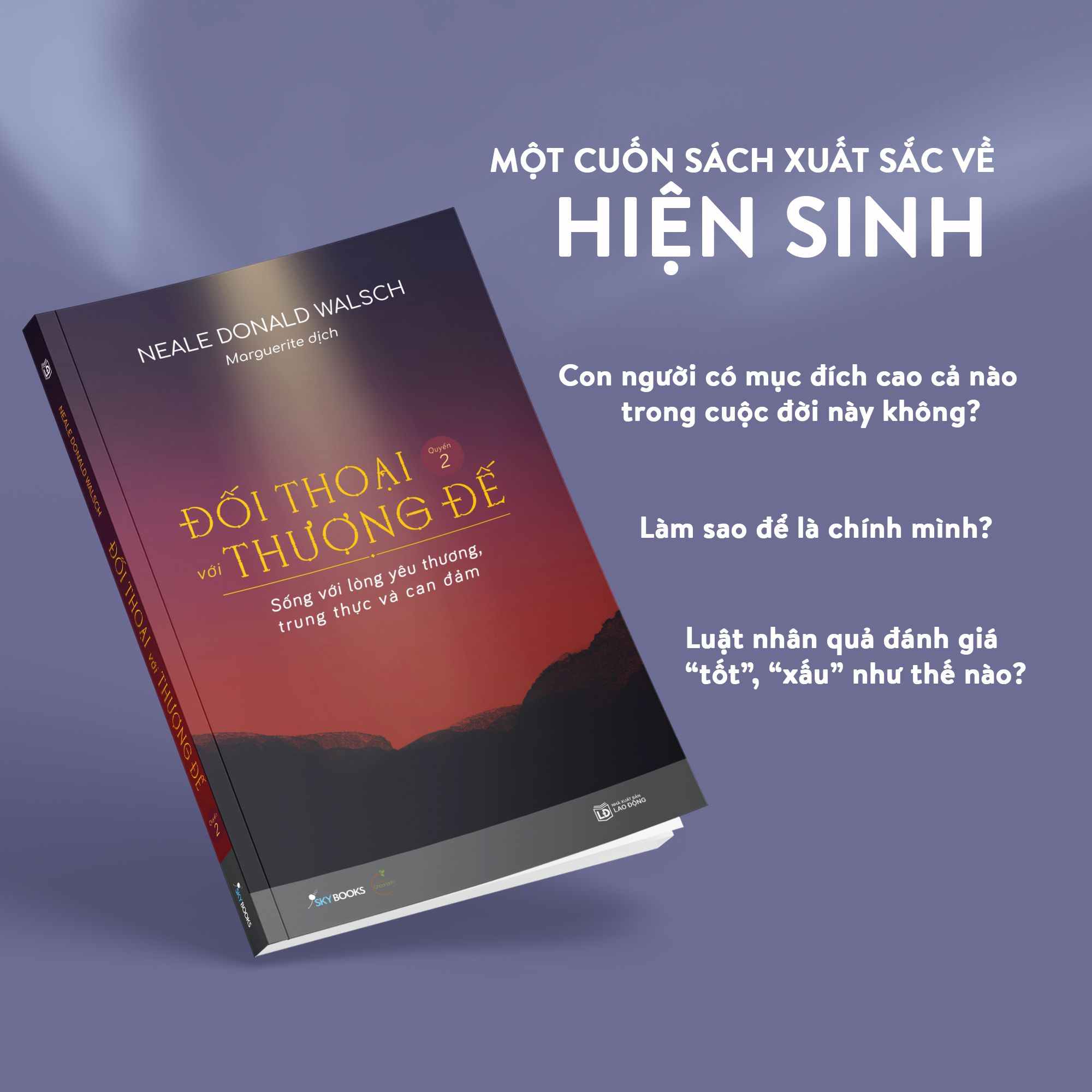  Đối Thoại Với Thượng Đế (Quyển 2) – Sống Với Lòng Yêu Thương, Trung Thực Và Can Đảm 