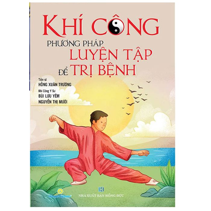  Khí Công Phương Pháp Luyện Tập Để Trị Bệnh (Tái Bản) 