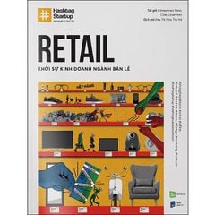  Hashtag No.3 Retail - Khởi Sự Kinh Doanh Ngành Bán Lẻ 