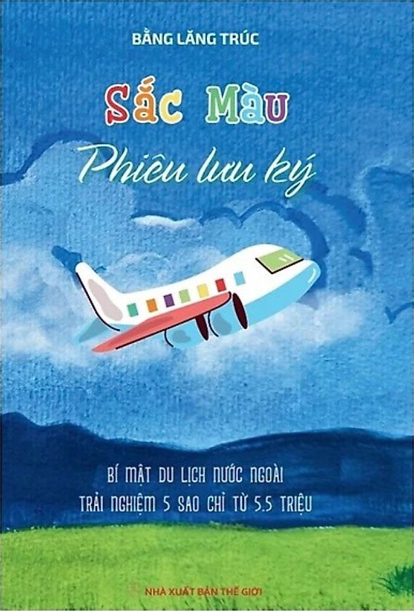  Sắc Màu Phiêu Lưu Ký - Tác Giả Bằng Lăng Trúc 