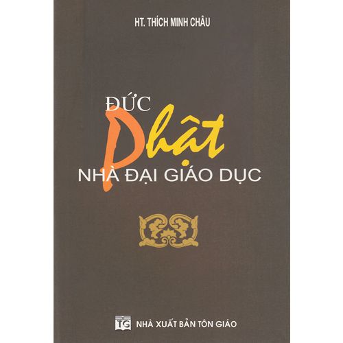  Đức Phật Nhà Đại Giáo Dục 