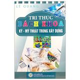  Tri Thức Bách Khoa - Kỹ - Mỹ Thuật Trong Xây Dựng 