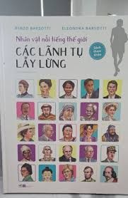  Nhân Vật Nổi Tiếng Thế Giới - Các Lãnh Tụ Lẫy Lừng 