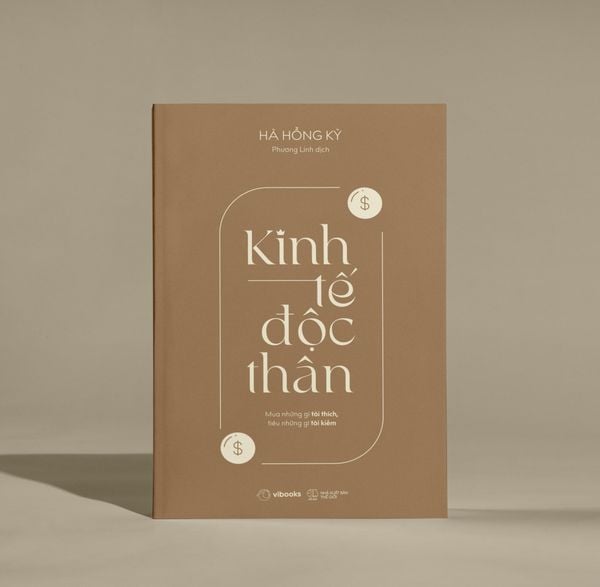 Kinh Tế Độc Thân: Mua Những Gì Tôi Thích, Tiêu Những Gì Tôi Kiếm ( Dự Kiến 9/8/2024)