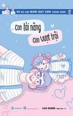  Con Tài Năng - Con Vượt Trội 