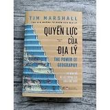 Quyền Lực Của Địa Lý - The Power Of Geography 
