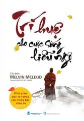  Trí Huệ Cho Cuộc Sống Liễu Ngộ 