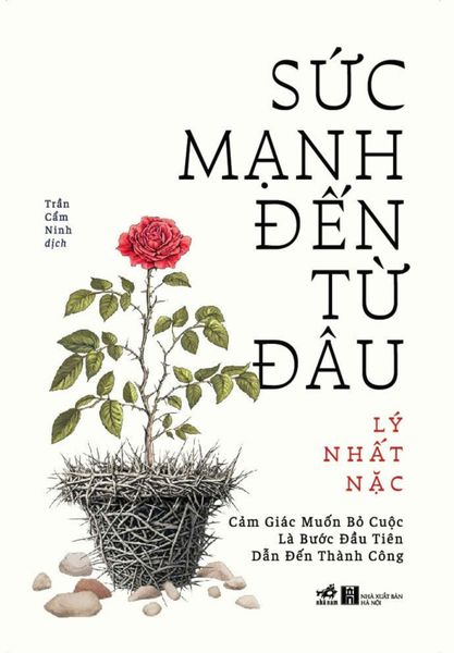 Sức Mạnh Đến Từ Đâu - Cảm Giác Muốn Bỏ Cuộc Là Bước Đầu Tiên Dẫn Đến Thành Công - Thanh Tiên
