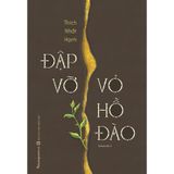  Đập Vỡ Vỏ Hồ Đào (Tái bản năm 2021) -Thích Nhất Hạnh 