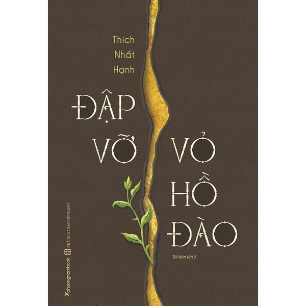 Đập Vỡ Vỏ Hồ Đào -Thích Nhất Hạnh - 
