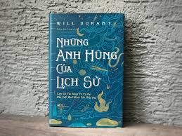  Những Anh Hùng Của Lịch Sử 