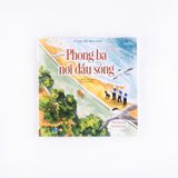  Em yêu Việt Nam Mình - Phong Ba Nơi Đầu Sóng - Biển Ấy Là Của Mình ( Bộ 2 Cuốn) 