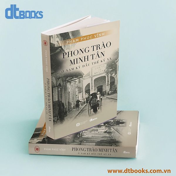 Phong Trào Minh Tân Ở Nam Kỳ Đầu Thế Kỷ XX - Bìa Cứng