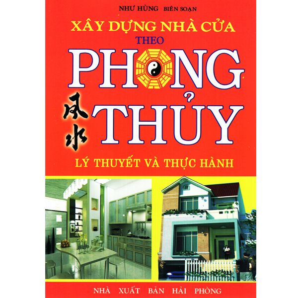  Xây Dựng Nhà Cửa Theo Phong Thủy (Lý Thuyết Và Thực Hành) 