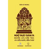  Nghệ Thuật Chăm Pa Nghiên Cứu Kiến Trúc Và Điêu KhắcĐền-Tháp 