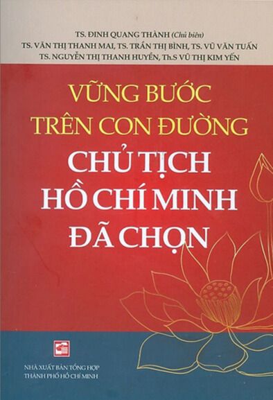  Vững Bước Trên Con Đường Chủ Tịch Hồ Chí Minh Đã Chọn 