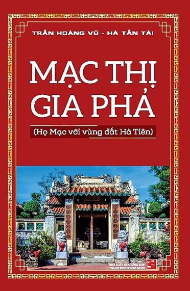  Mạc Thị Gia Phả (Họ Mạc Với Vùng Đất Hà Tiên) 
