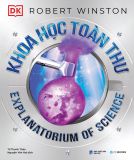  Khoa Học Toàn Thư - Explanatorium Of Science - Bìa Cứng 