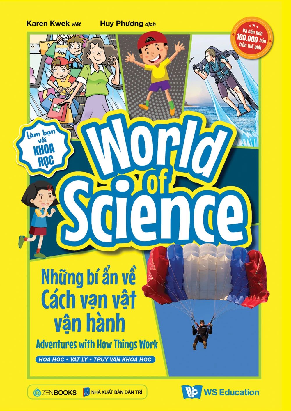  Làm Bạn Với Khoa Học - World Of Science - Những Bí Ẩn Về Cách Vạn Vật Vận Hành - Adventures With How Things Work 