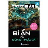  Mãi Mãi Là Bí Ẩn - Những Hiện Tượng Siêu Nhiên Và Kỳ Bí Trên Khắp Thế Giới - Bí Ẩn Về Động Thực Vật 