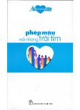  Lời Muốn Nói - Phép Màu Nối Những Trái Tim - Tái bản 09/09/2009 
