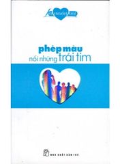  Lời Muốn Nói - Phép Màu Nối Những Trái Tim - Tái bản 09/09/2009 