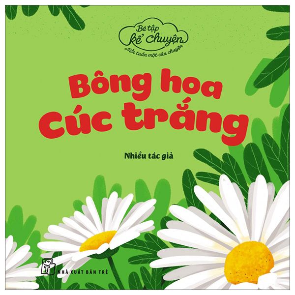  Bé tập kể chuyện  Bông hoa cúc trắng 
